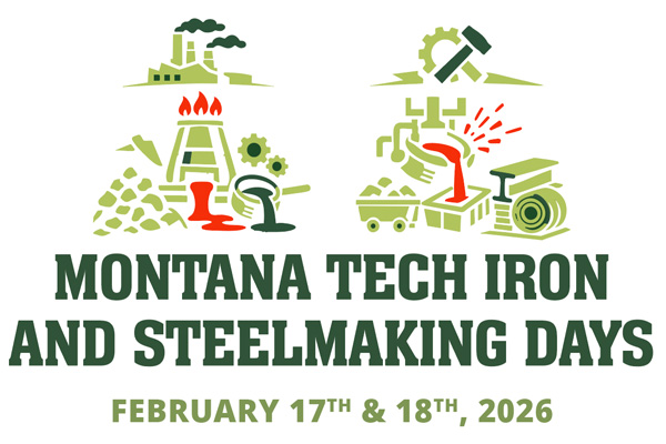 Graphic that shows metal pouring and text that says Montana Tech Iron and Steelmaking Day February 17 &18, 2026